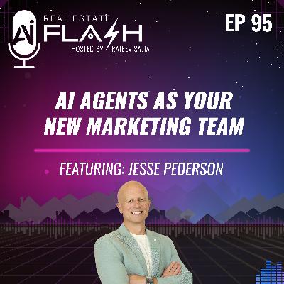 EP 095: AI Agents as Your New Marketing Team EP 095: AI Agents as Your New Marketing Team