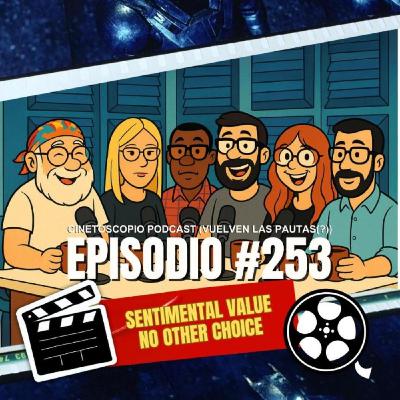 Podcast Cinetoscopio 253 | Sentimental Value y No Other Choice