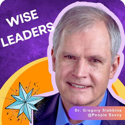 The Three Pillars of Wise Leadership | Dr. Gregory Stebbins The Three Pillars of Wise Leadership | Dr. Gregory Stebbins