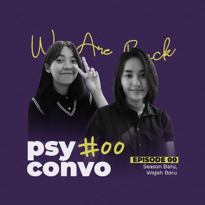 [S04] Psyconvo 00: Season Baru, Wajah Baru