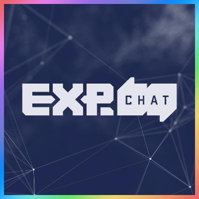 EXP Chat - Episode 4