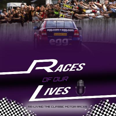 E23 - BTCC 2002 Oulton Park - A Popular Win! (Ft. Paul O'Neill)
