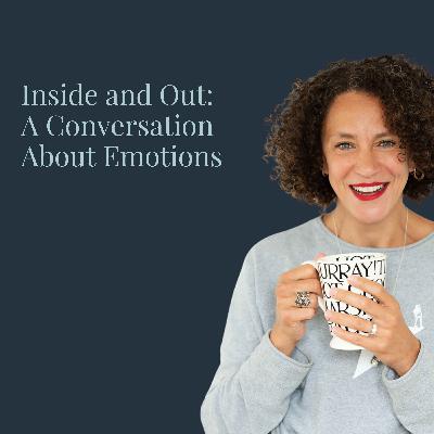 Inside and Out: A Conversation About Emotions