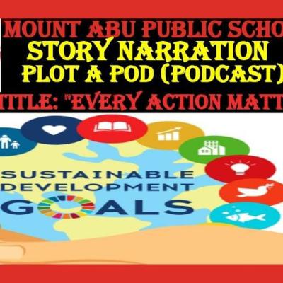 The Story Narration "Every Action Matters"