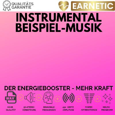 EARNETIC ENERGIEBOOSTER - MEHR KRAFT & ENERGIE  - INSTRUMENTAL