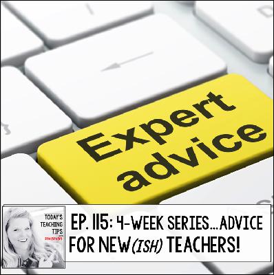 Advice for New(ish) Teachers Part 5