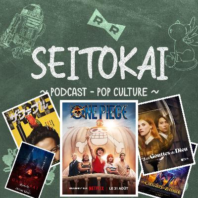 SEITOKAI #2 - Adaptation de One Pièce et autres séries live.