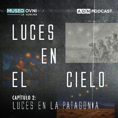 Luces en el cielo: El misterio de los avistamientos en la Patagonia