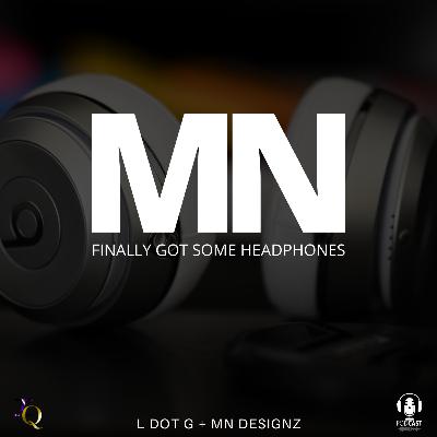 MN Finally Got Some Headphones