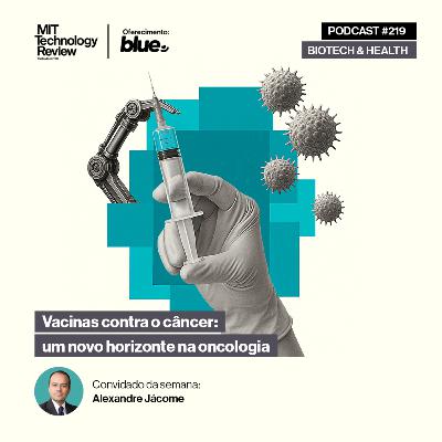 Vacinas contra o câncer: um novo horizonte na oncologia 💉 #219
