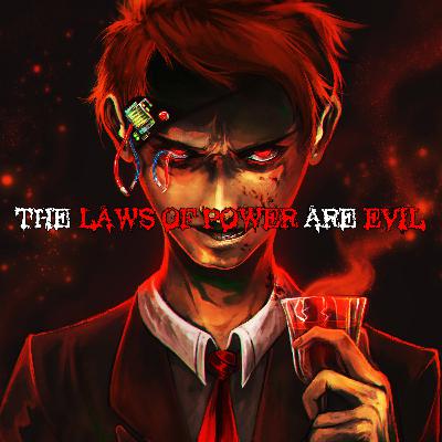 Is The 48 Laws Of Power Evil? Is The 48 Laws Of Power Evil?