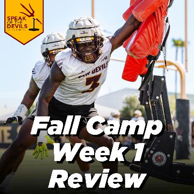 Episode 444 - Reviewing Week 1 of ASU's Fall Camp