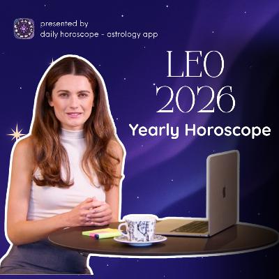 Leo 2026 Astrology Forecast - Love, Career & More Leo 2026 Astrology Forecast - Love, Career & More