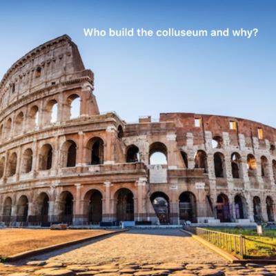 EPISODE on ancient history about colluseum