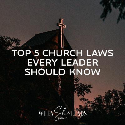 Top 5 Church Laws Every Leader Should Know Top 5 Church Laws Every Leader Should Know