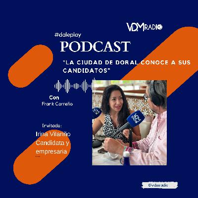 El Doral conoce a sus Candidatos. Irina Vilariño El Doral conoce a sus Candidatos. Irina Vilariño