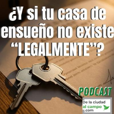 Cuando la casa de tus sueños no consta en el Registro (y lo que significa para ti)