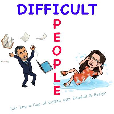 Difficult People Difficult People