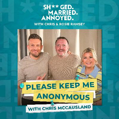 Please Keep Me Anonymous with Chris McCausland Please Keep Me Anonymous with Chris McCausland