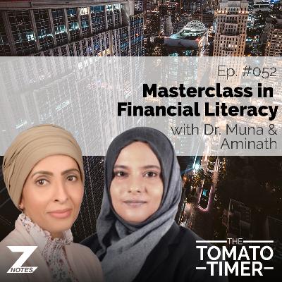 Masterclass in Financial Literacy ft. Dr Muna Almannai & Aminath Sharahath I The Tomato Timer #052