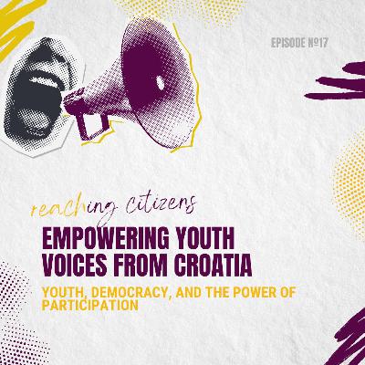 Empowering Youth Voices from Croatia: Youth, Democracy, and the Power of Participation