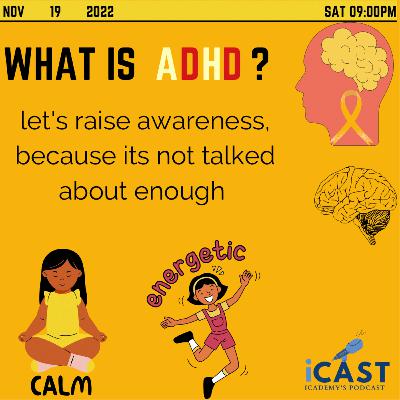 Let's talk ADHD? What is ADHD?