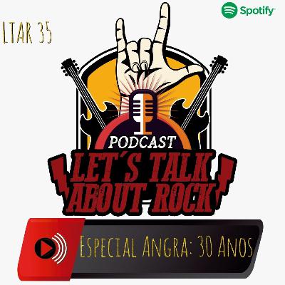 LTAR 35 - Especial Angra 30 Anos