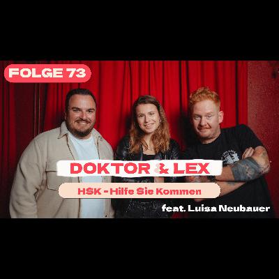 Folge 73: HSK - Hilfe, sie kommen! Mit Luisa Neubauer