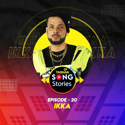 9x Tashan Song Stories ft. Ikka