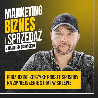 Porzucone koszyki: proste sposoby na zmniejszenie strat w sklepie #105