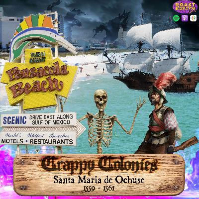 278 - Crappy Colonies: Santa Maria de Ochuse