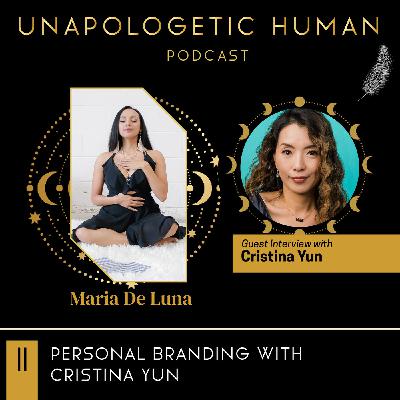 Season 2: 11. Personal Branding with Cristina Yun Season 2: 11. Personal Branding with Cristina Yun