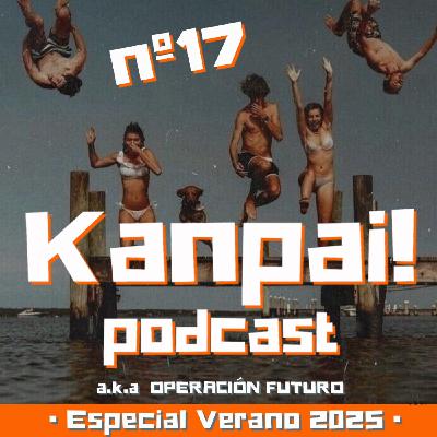 Kanpai! nº17: Especial Verano 2025 con Jordi Dance