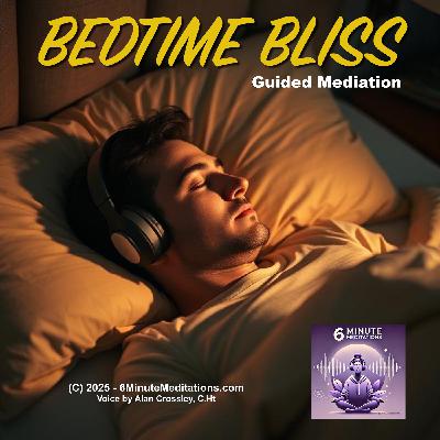 Bedtime Bliss - 6 Minute Bedtime Meditation