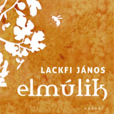 Elmúlik - Lackfi János