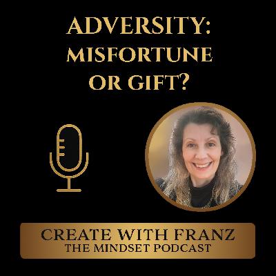 Adversity: misfortune or gift? Adversity: misfortune or gift?