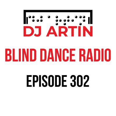 DJ Artin - Blind Dance Radio No. 302 DJ Artin - Blind Dance Radio No. 302