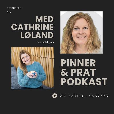 # 26 Pinner & Prat med Cathrine Løland