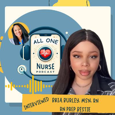 Becoming A Whole Nurse with RN Prep Bestie Bria Burley