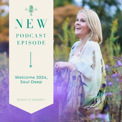Episode 1, Season 3: Welcome 2024, Soul Deep Episode 1, Season 3: Welcome 2024, Soul Deep
