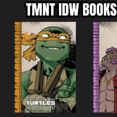 TMNT IDW Collection Books 7 + 8 Reviewed