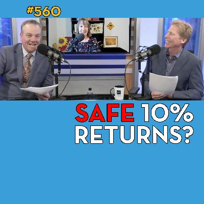 The Truth About High Income Investments and Retirement Safety - 560 The Truth About High Income Investments and Retirement Safety - 560