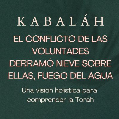 Kabaláh - Sesión 85 - El conflicto de las voluntades