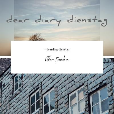 Dear Diary Dienstag 26 Juli 2022 – Über Fassaden
