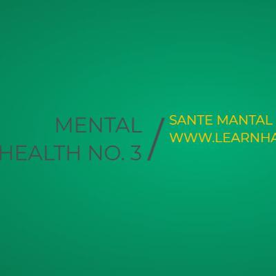 Mental Health Part 3 of 3 Mental Health Part 3 of 3