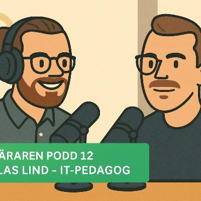 AI-Läraren podd #12: Niclas Lind - IT-pedagog