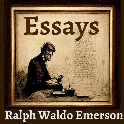Episode 1 - History - Essay by Ralph Waldo Emerson Episode 1 - History - Essay by Ralph Waldo Emerson