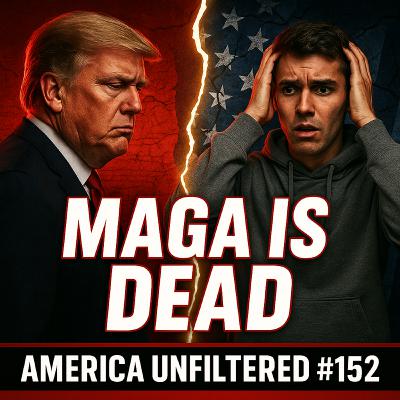 Donald Trump Betrayed His Own Base | MAGA Is DEAD | America Unfiltered #152