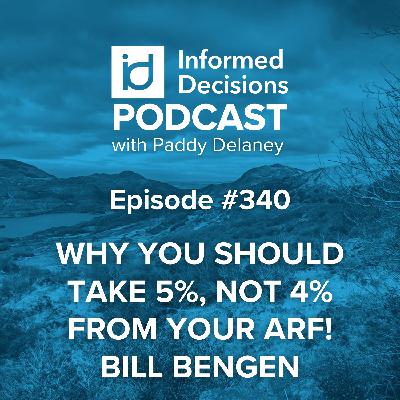 Take 5%, not 4% from my ARF - with Bill Bengen (creator of the 4% rule!) Take 5%, not 4% from my ARF - with Bill Bengen (creator of the 4% rule!)