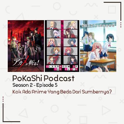 S2E5 - Kok Ada Anime yang Beda dari Sumbernya?